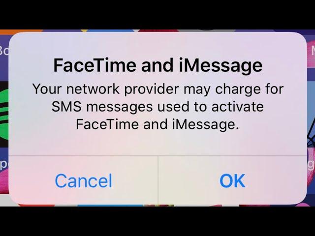 Your Network Provider may charge for SMS Messages used to activate Facetime and iMessage | Fix