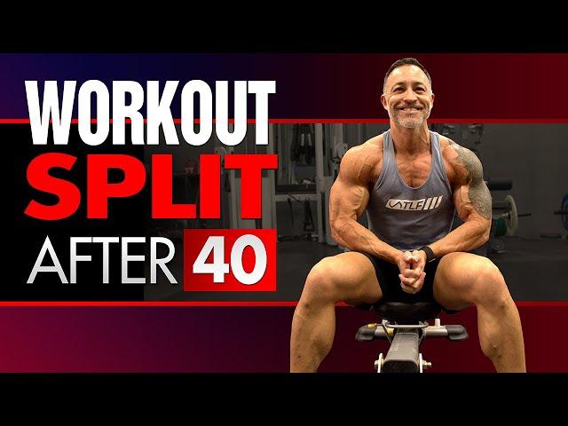 Best Workout Split For Men Over 40