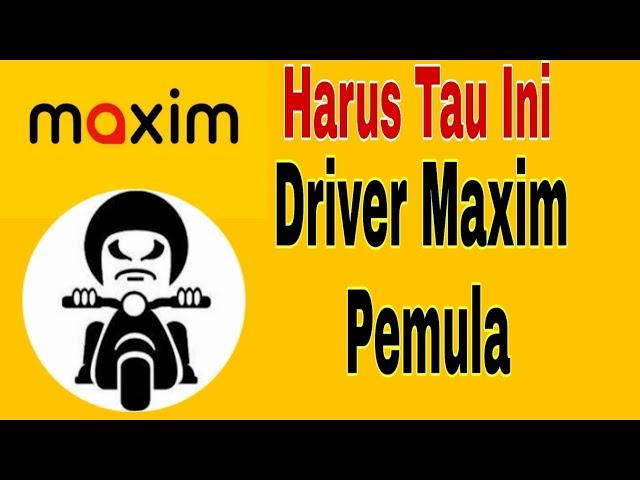 Driver Maxim Pemula ??? Maxim Pemula Harus Tau Ini Agar Bisa Ngebid ~ Maxim Ojek Online