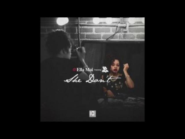 Ella Mai - She Don't (clean)