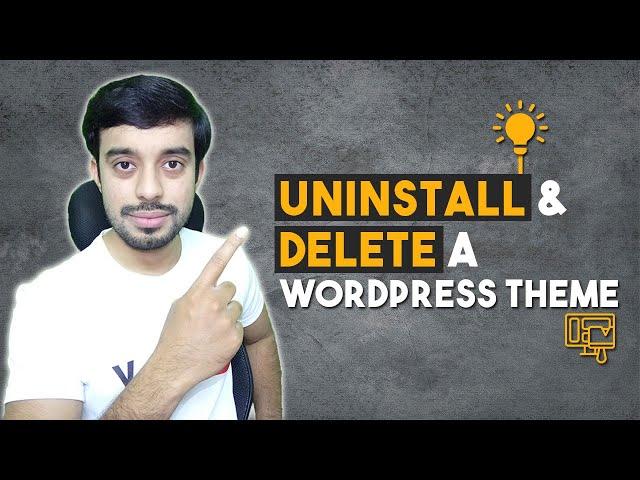 How to Delete a WordPress Theme | Uninstall and Remove a WordPress Theme and Settings Completely