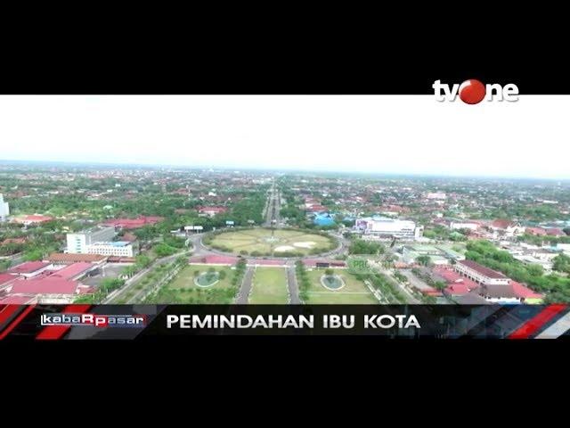 Dipastikan Pindah di Kalimantan, Ibukota Baru Dibangun Mulai 2021