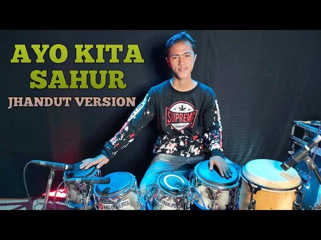 SAHUR SAHUR VERSI KOPLO TIME | JHANDUT+JARANAN