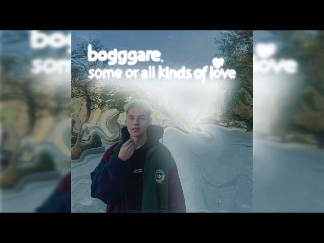 Some or All Kinds of Love - bogggare