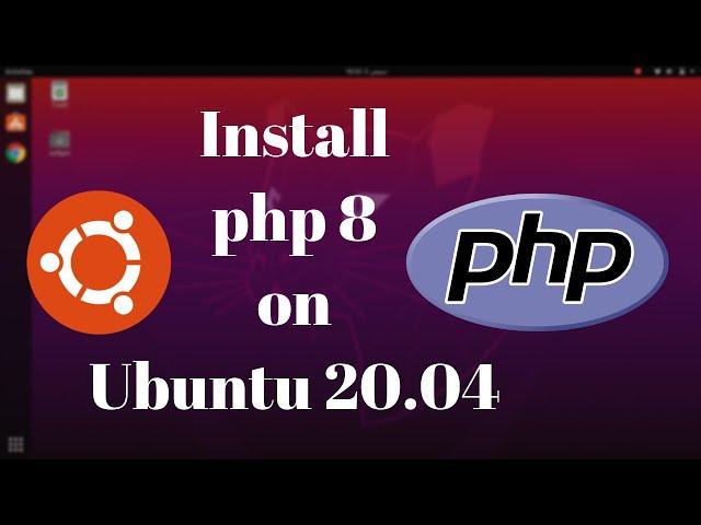 HOW TO INSTALL PHP ON UBUNTU 20.04 | how to install PHP 8.0 on Ubuntu