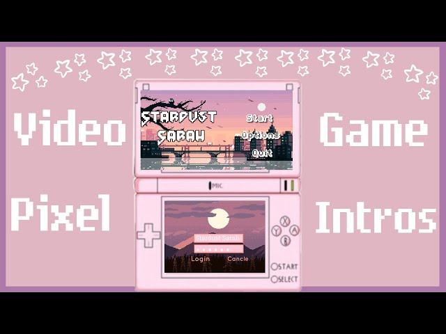 Video Game Pixel Intro Templates!! | Aesthetic Video Game Intros 2021