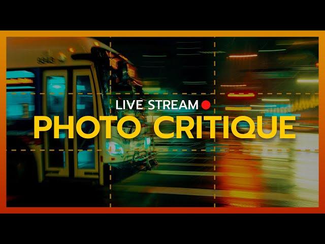 Photo Critique Live Stream - Photography Tips & Tricks for Beginners