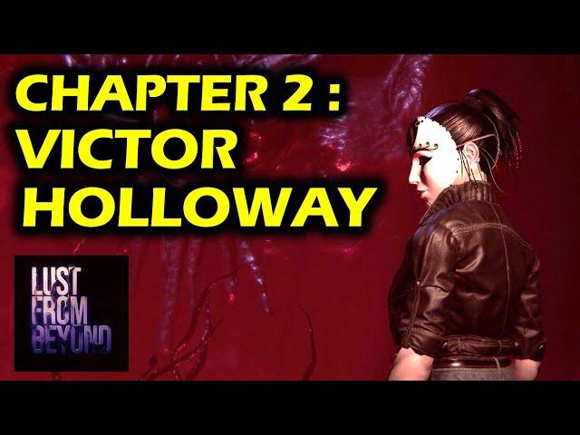 Chapter 2: Victor Holloway Walkthrough | Lust From Beyond