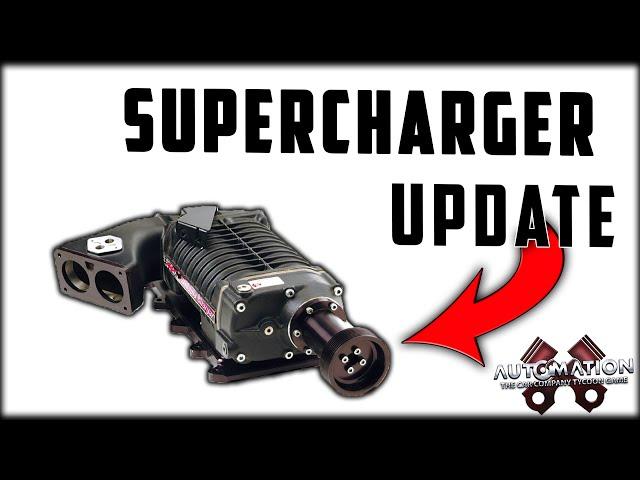 HUGE NEW AUTOMATION UPDATE - SUPERCHARGERS!