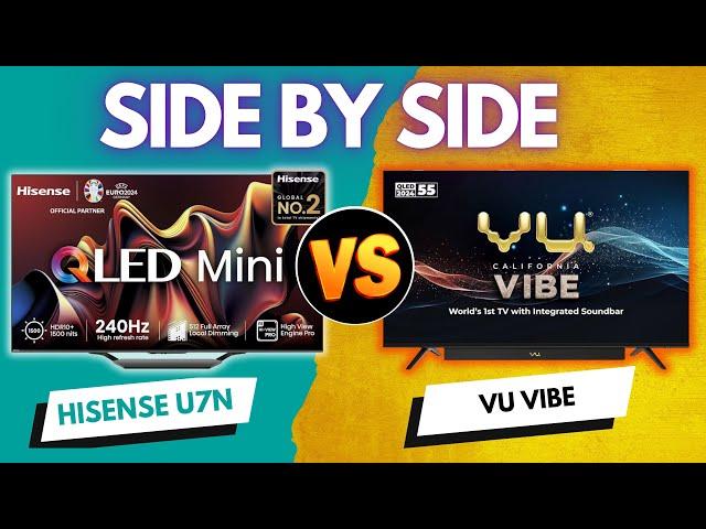 Side By Side Comparison Hisense U7N vs VU Vibe | Best 4K TV 2024?