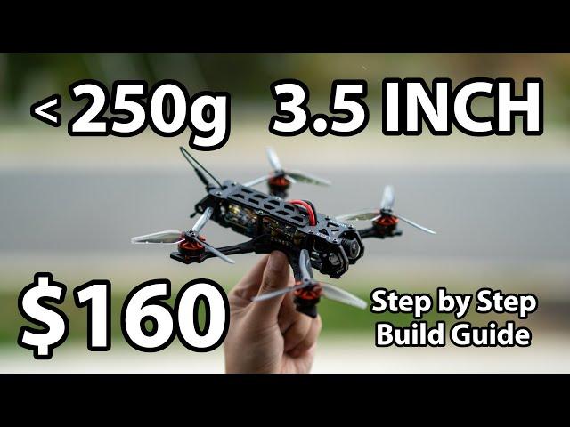 How to build a sub 250g 3.5-inch freestyle FPV Drone for $160 in 2024