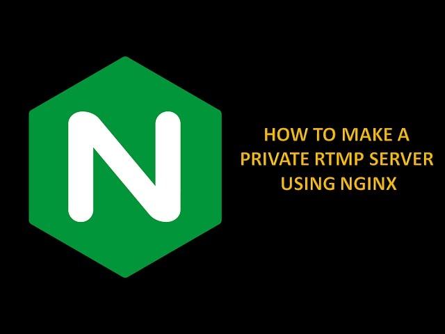 How to Make a Private RTMP Server using NGINX | Myrtle Entertainment Tutorial