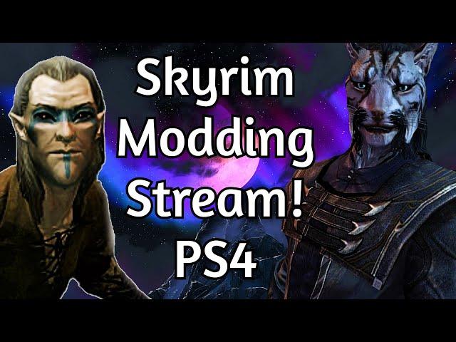 Skyrim Ps4 Mods - Skyrim Mod Testing Stream! Skyrim Ps4 mods 2023 and Q&A