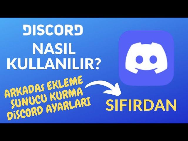 SIFIRDAN DİSCORD NASIL KULLANILIR? / DİSCORD ARKADAŞ EKLEME | SUNUCU KURMA / DİSCORD AYARLARI [2021]