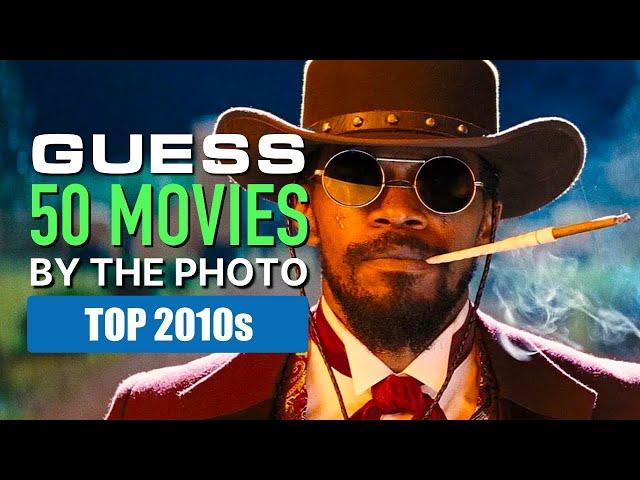 Guess 50 Movies of The 2010's By The Photo / Film Pictures Trivia / Top Movies Quiz Show