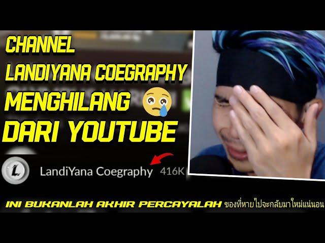 KLARIFIKASI CHANNEL 'LandiYana Coegraphy' MENGHILANG DARI YOUTUBE !!