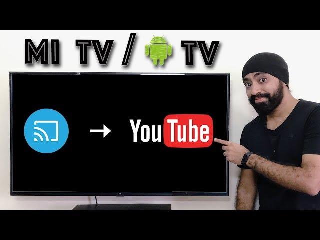 Cast Youtube Videos on Mi TV  / Android Tv without Chromecast