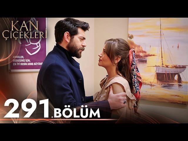 Kan Çiçekleri 291. Bölüm