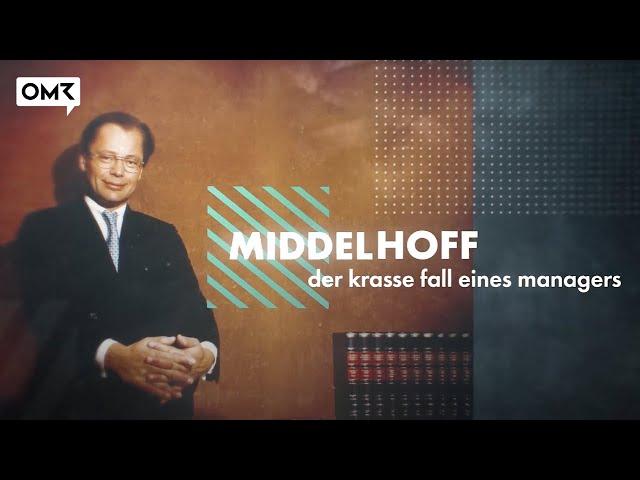 Middelhoff – Der krasse Fall eines Managers | Eine OMR Original Dokumentation