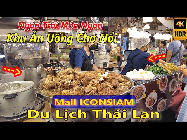 Choáng Ngộp! Khu ăn Ăn Uống siêu thị SIAM ICON ở Thái Lan