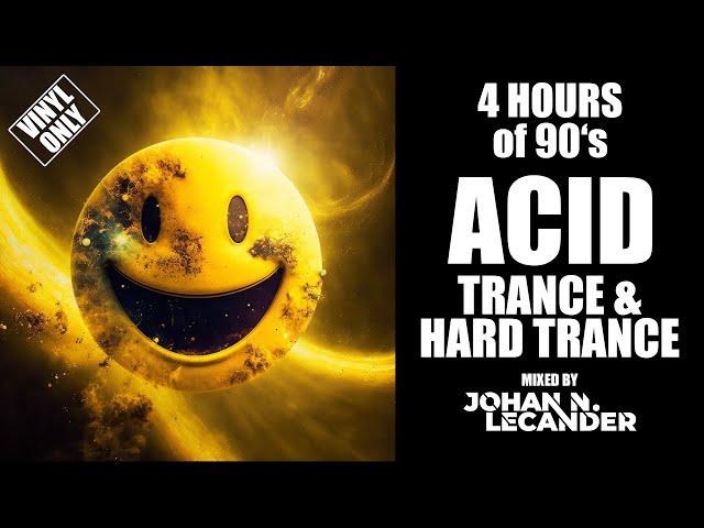 4 Hours of 90's Acid Trance & Hard Trance from the Archives [Vinyl Only] - Johan N. Lecander