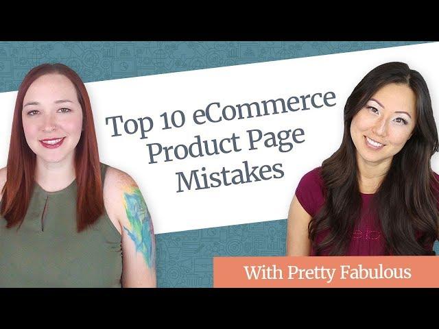 Top 10 eCommerce Product Page Mistakes and How to Fix Them