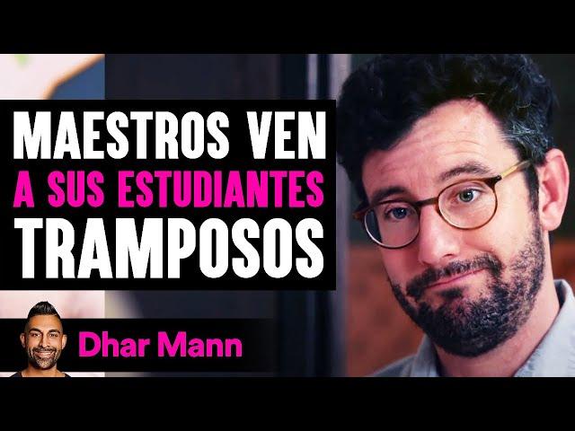 Maestros Ven A Sus Estudiantes Tramposos | Dhar Mann Studios