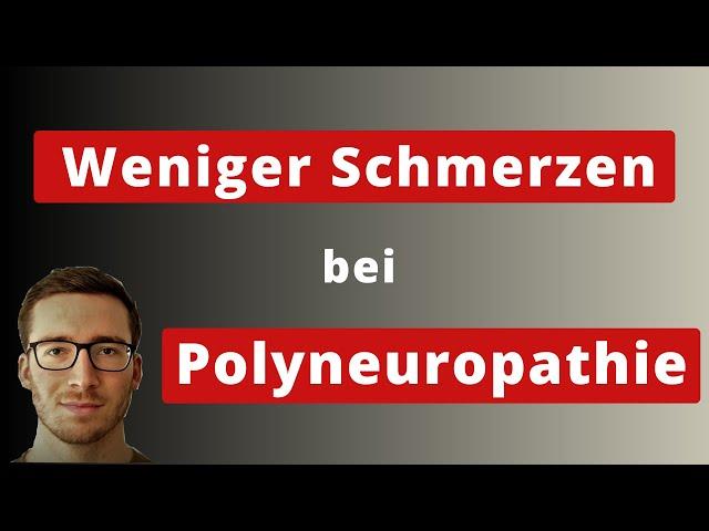 Schmerzen bei Polyneuropathie reduzieren