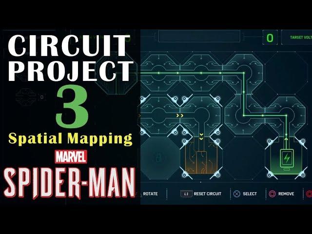 Circuit Project 3 "Spatial Mapping" Guide - Marvel's Spiderman