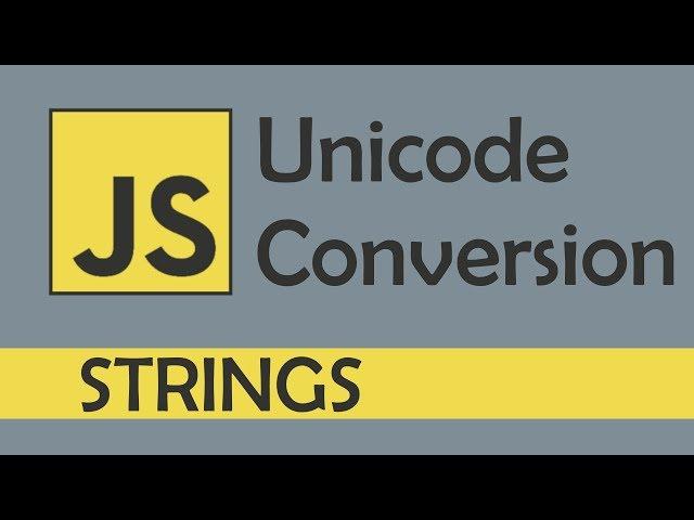 Unicode conversions in Javascript