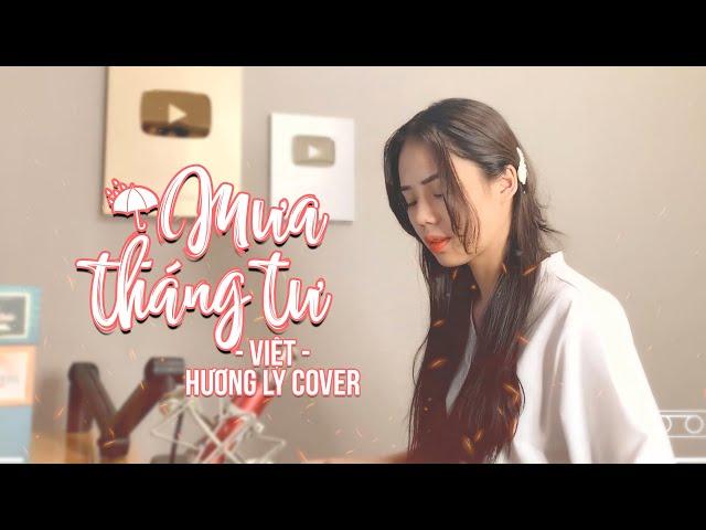 MƯA THÁNG TƯ - VIỆT | HƯƠNG LY COVER