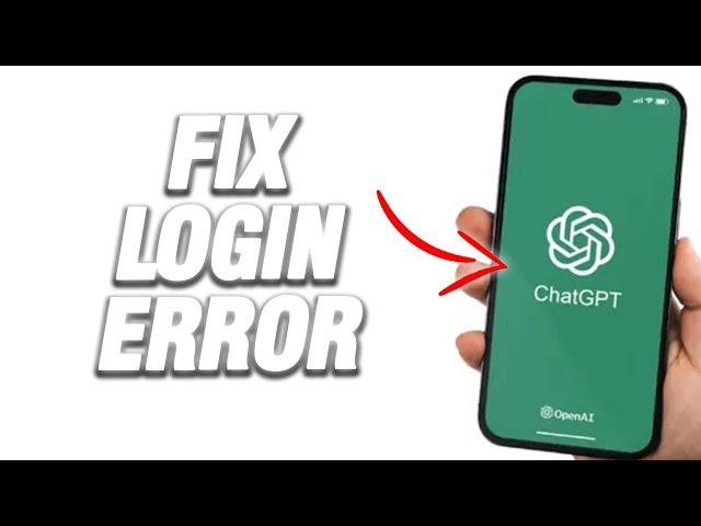 How To Fix ChatGPT App Login Error | Easy Quick Solution