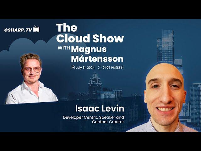 The Cloud Show with Magnus Mårtensson ft. Isaac Levin - Ep: 38