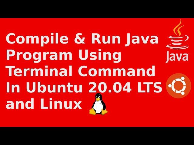 How to compile and run Java program using terminal command on Ubuntu 20.04 LTS | Linux.