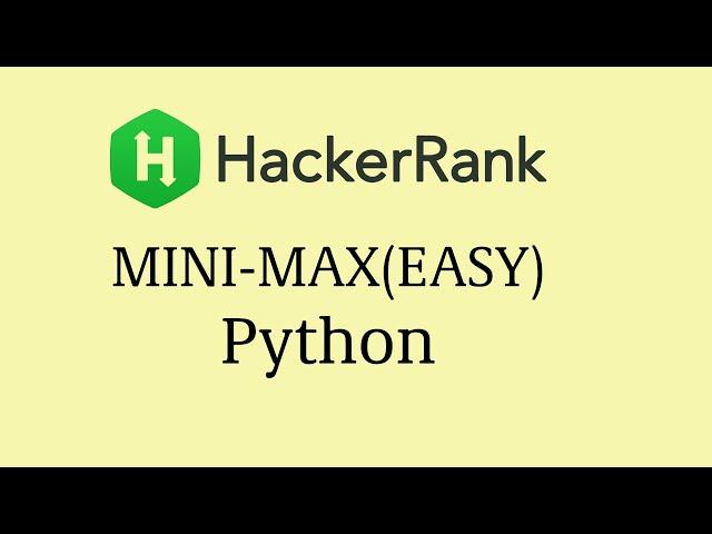 Python Tutorial: How to Solve the Mini-Max Sum Problem on HackerRank