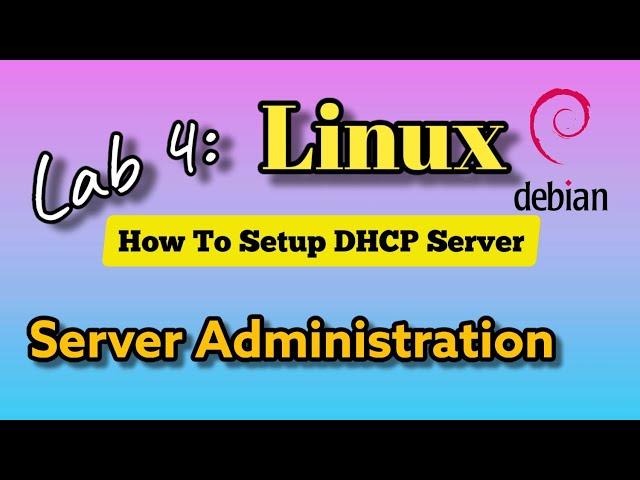 Lab 4: Setup DHCP Server