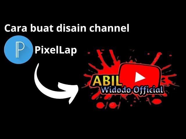 Cara mudah membuat LOGO YouTube KEREN || aplikasi pixelLab