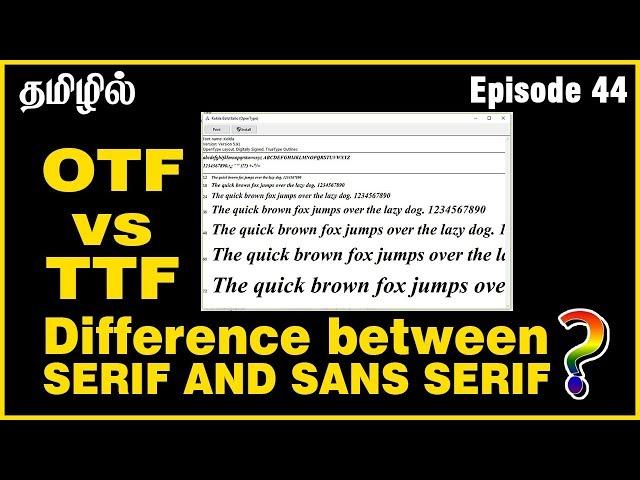 OTF (opentype) vs TTF (truetype) font | Difference between serif and sans serif fonts | Tamil | Ep44