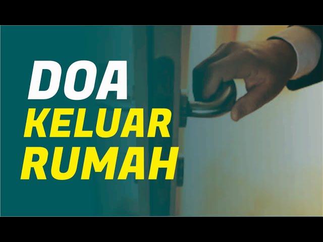 Doa Keluar Rumah Sesuai Sunnah Nabi