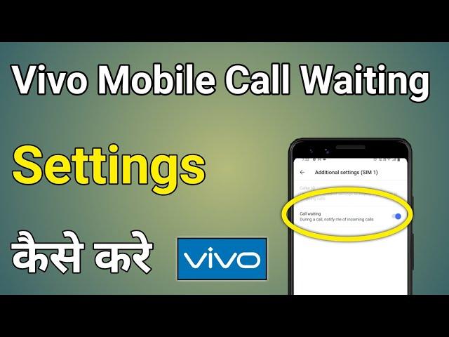 Vivo Mobile Call Waiting Setting | Vivo Call Waiting Setting Problem