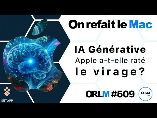 IA générative, Apple, a-t-elle raté le virage ?⎜ORLM-509