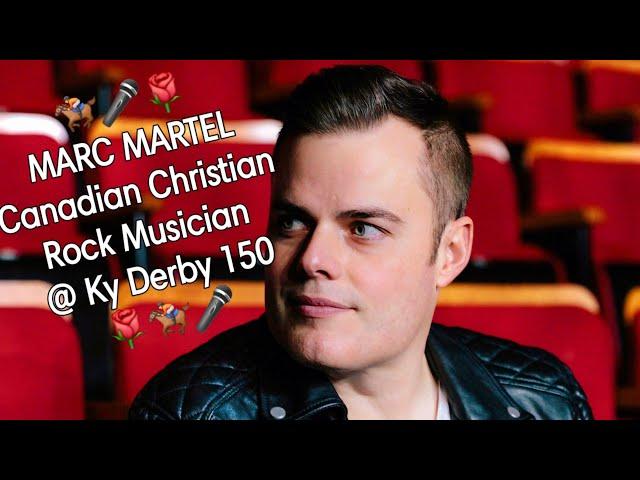 MARC MARTEL-Christian Rock Musician-Ky Derby 150