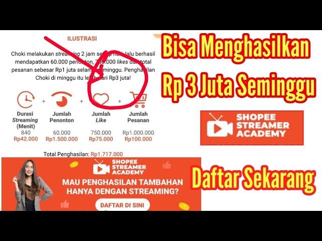 Cara Daftar Shopee Streamer Academy | Bisa Mendapatkan Penghasilan Rp 3 Juta Lebih Seminggu