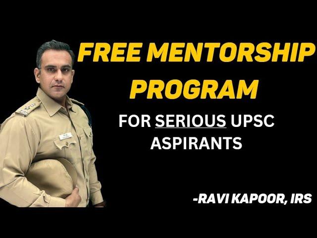 FREE UPSC MENTORSHIP PROGRAM by Ravi Kapoor IRS