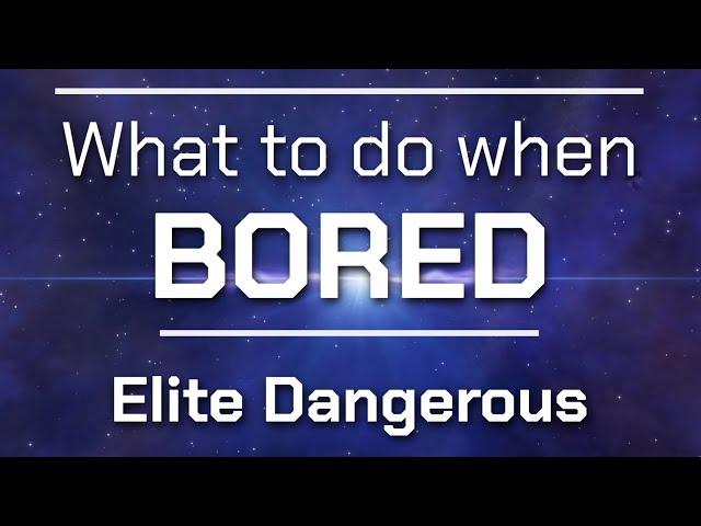 FUN Things to do when BORED in Elite: Dangerous