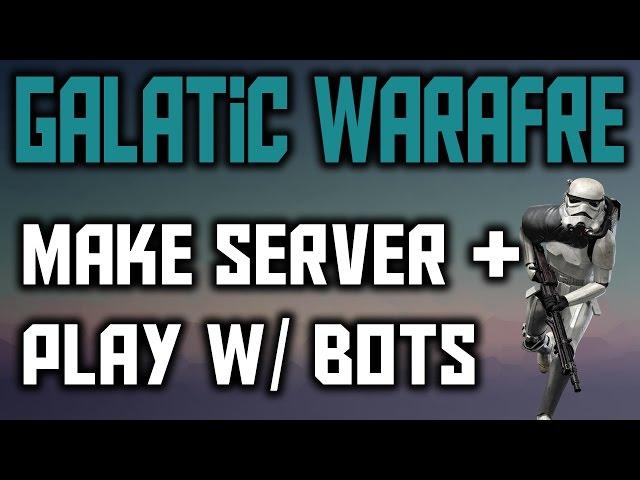 [ Tutorial ] How to Play Galactic Warfare with Bots (w/ Links) 2016 HD