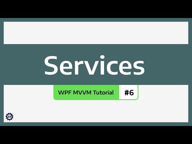 Services (w/ Entity Framework) - WPF MVVM TUTORIAL #6