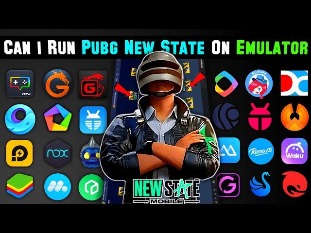 Can I Run Pubg New State Mobile On PC Emulator ?