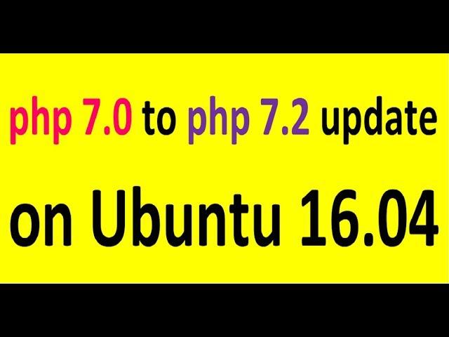 php 7.0 to 7.2 update on ubuntu 16.04