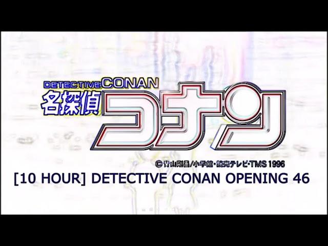 Detective Conan OP 46 Everything OK! | 10 Hour |